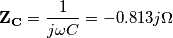\mathbf{Z_{C}}=\frac{1}{j\omega C}=-0.813j\Omega