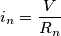 i_{n}=\frac{V}{R_{n}}