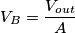 V_B=\frac{V_{out}}{A}