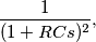\frac{1}{(1 + RCs)^{2}},