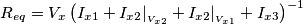 R_{eq}=V_x\left ( I_{x1}+I_{x2}|_{_{V_{x2}}}+I_{x2}|_{_{V_{x1}}}+I_{x3}\right)^{-1}