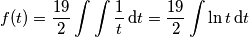 f(t) = {19 \over 2} \int \int {1 \over t} \,\text{d}t = {19 \over 2} \int \ln t \,\text{d}t f(t) = {19 \over 2} \int \int {1 \over t} \,\text{d}t = {19 \over 2} \int \ln t \,\text{d}t