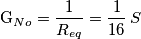 \text{G}_{No}=\frac{1}{R_{eq}}=\frac{1}{16}\,S \text{G}_{No}=\frac{1}{R_{eq}}=\frac{1}{16}\,S
