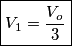 \boxed{V_1=\frac{V_o}{3}}