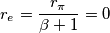 r_e= \frac{r_\pi }{\beta +1} = 0