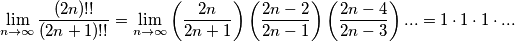 \lim_{n\rightarrow \infty} \frac{(2n)!! }{(2n+1)!!}=\lim_{n\rightarrow \infty} \left( \frac{2n}{2n+1} \right)\left( \frac{2n-2}{2n-1} \right)\left( \frac{2n-4}{2n-3} \right)...=1\cdot 1\cdot 1\cdot ...