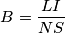 B=\frac{LI}{NS}