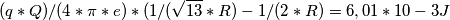 (q*Q)/(4*\pi*e)*(1/(\sqrt{13}*R)-1/(2*R)=6,01*10-3 J