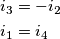 \[\begin{align*} &i_3=-i_2 \\ &i_1=i_4 \end{align*}\]