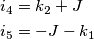\begin{align}
& i_{4}=k_{2}+J \\
& i_{5}=-J-k_{1} \\
\end{align} \begin{align}
& i_{4}=k_{2}+J \\
& i_{5}=-J-k_{1} \\
\end{align}