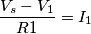\frac{V_s-V_1}{R1}=I_1