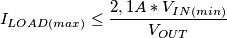 I_{LOAD(max)}\leq \frac{2,1A*V_{IN(min)}}{V_{OUT}}