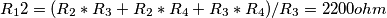R_12=(R_2*R_3+R_2*R_4+R_3*R_4)/R_3= 2200ohm R_12=(R_2*R_3+R_2*R_4+R_3*R_4)/R_3= 2200ohm