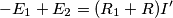 -E_1+E_2=(R_1+R)I^{\prime} -E_1+E_2=(R_1+R)I^{\prime}