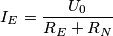 I_E=\frac {U_0}{R_E+R_N} I_E=\frac {U_0}{R_E+R_N}