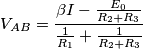 V_{AB}=\frac{\beta I- \frac{E_0}{R_2+R_3}}{\frac{1}{R_1}+\frac{1}{R_2+R_3}} V_{AB}=\frac{\beta I- \frac{E_0}{R_2+R_3}}{\frac{1}{R_1}+\frac{1}{R_2+R_3}}