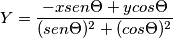 Y=\frac{-xsen\Theta+ycos\Theta}{(sen\Theta)^2+(cos\Theta)^2}