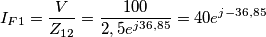 I_{F1}=\frac{V}{Z_{12}}=\frac{100}{2,5e^{j36,85}}=40e^{j-36,85} I_{F1}=\frac{V}{Z_{12}}=\frac{100}{2,5e^{j36,85}}=40e^{j-36,85}