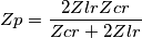 Zp = \frac{2ZlrZcr}{Zcr + 2Zlr}