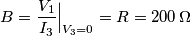 B = \frac{V_1}{I_3}\Big|_{V_3=0} = R = 200\,\Omega B = \frac{V_1}{I_3}\Big|_{V_3=0} = R = 200\,\Omega