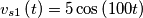 v_{s1}\left ( t \right )= 5 \cos\left ( 100t \right )