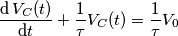 \frac{\mathrm{d} \,V_C(t)}{\mathrm{d} t}+\frac{1}{\tau}V_C(t)=\frac{1}{\tau}V_0 \frac{\mathrm{d} \,V_C(t)}{\mathrm{d} t}+\frac{1}{\tau}V_C(t)=\frac{1}{\tau}V_0