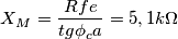 X_M=\frac{Rfe}{tg\phi_ca}=5,1 k\Omega