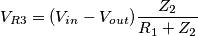 V_{R3}=(V_{in}-V_{out})\frac{Z_2}{R_1+Z_2}