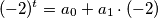 (-2)^t=a_{0}+a_{1} \cdot (-2)