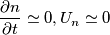\frac{\partial n}{\partial t} \simeq 0, U_n \simeq 0