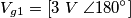 V_{g1}=\left [ 3 \ V\right \angle 180^{\circ}]