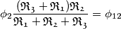 \phi _{2}\frac{\mathfrak{(R_{3}+R_{1})R_{2}}}{\mathfrak{R_{1}+R_{2}+R_{3}}}=\phi _{12}