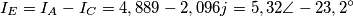 I_E=I_A-I_C=4,889-2,096j=5,32\angle-23,2^\circ