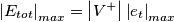 \left | E_{tot} \right |_{max}=\left | V^{+} \right |\left | e_t \right |_{max} \left | E_{tot} \right |_{max}=\left | V^{+} \right |\left | e_t \right |_{max}