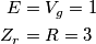 \begin{align*}
E &=V_{g}=1 \\
Z_{r} &= R =3\\
\end{align*} \begin{align*}
E &=V_{g}=1 \\
Z_{r} &= R =3\\
\end{align*}