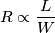 R\propto\dfrac{L}{W} R\propto\dfrac{L}{W}
