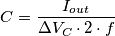 C=\frac{I_{out}}{\Delta V_C\cdot 2\cdot f}