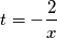 t=-\frac{2}{x}