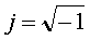 j=sqrt(-1)